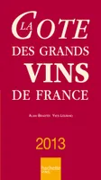 La Cote des grands vins de France 2013
