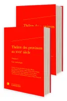 Théâtre des provinces au XVIIe siècle, Une anthologie
