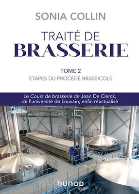 Traité de Brasserie - Tome 2, Étapes du procédé brassicole