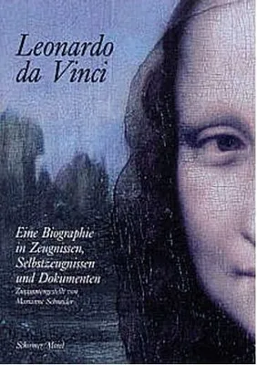 Leonardo Da Vinci Eine Biographie in Zeugnissen /allemand