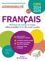 Français - CRPE 2024-2025 - 50 fiches de remise à niveau, Concours Professeur des écoles - Admissibilité - Ecrit