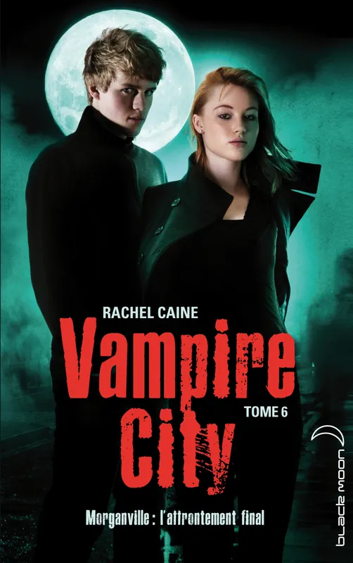 Livres Ados et Jeunes Adultes Les Ados Romans Littératures de l'imaginaire 6, Vampire City - Tome 6 - Fin de partie Rachel Caine