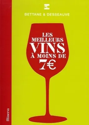 Les meilleurs vins à moins de 7€ - Bettane & Desseauve