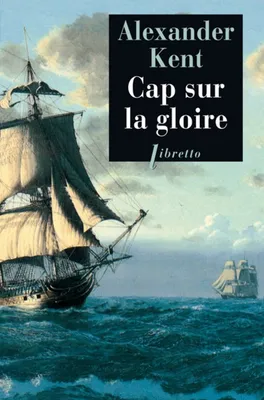 Captain Bolitho., Cap sur la gloire, roman