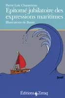 Épitomé jubilatoire des expressions maritimes