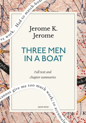 Three Men in a Boat: A Quick Read edition, (To Say Nothing of the Dog)