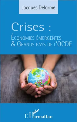 Crises, Économies émergentes et grands pays de l'OCDE