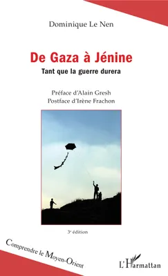 De Gaza à Jénine (3è édition), Tant que la guerre durera
