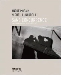 ANDRE MORAIN / MICHEL LUNARDELLI. SANS CONCURRENCE - PHOTOGRAPHIES DU MILIEU DE L'ART, PHOTOGRAPHIES DU MILIEU DE L'ART