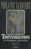 3, Toutankhamon - tome 3 Le pharaon assassiné, roman
