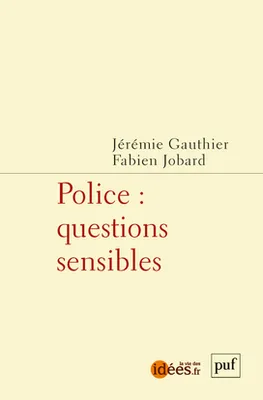 Police, questions sensibles