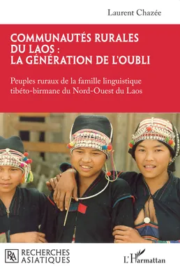 Communautés rurales du Laos : la génération de l'oubli, Peuples ruraux de la famille linguistique tibéto-birmane du Nord-Ouest du Laos