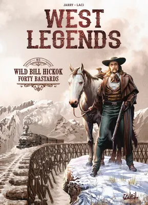 5, West Legends T05, Wild Bill Hickok - Forty Bastards