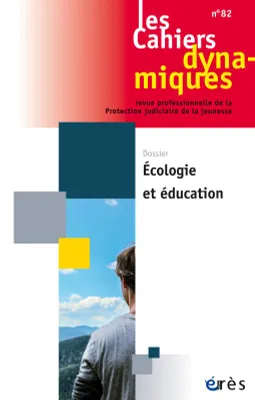 Cahiers dynamiques 82 – Ecologie et éducation