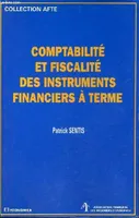 Comptabilité et fiscalité des instruments financiers à terme