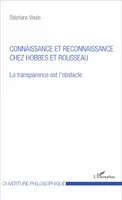 La transparence est l'obstacle, Connaissance et reconnaissance chez Hobbes et Rousseau