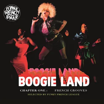 Boogieland Vol.1 By Funky French League