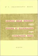 Léopold Sedar Senghor et la défense et illustration de la civilisation noire