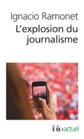 L'explosion du journalisme, Des médias de masse à la masse de médias
