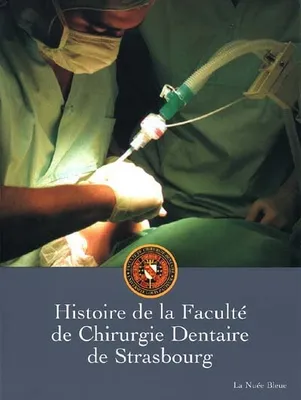 Histoire de la Faculté de chirurgie dentaire de Strasbourg