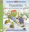 Une histoire de Franklin., Franklin fait du hockey