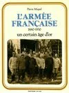 L'armée française : 1880-1930 un certain age d'or, 1880-1930