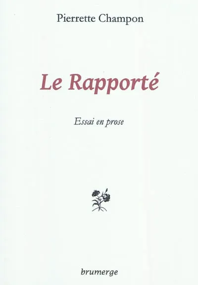 Le Rapporté, roman Pierrette Champon-Chirac