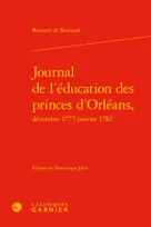 Journal de l'éducation des princes d'Orléans, décembre 1777-janvier 1782