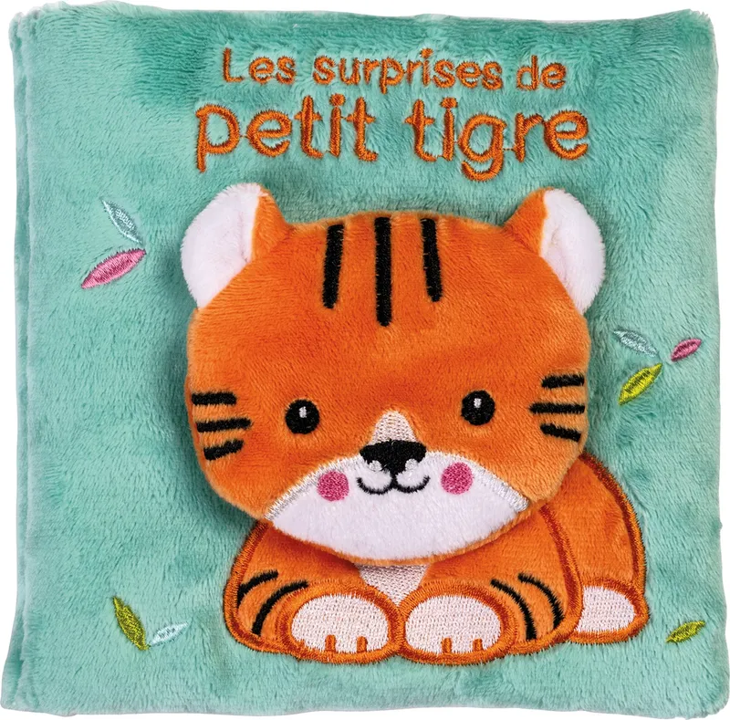 Jeux et Jouets Livres Livres pour les 0-3 ans Livres tissu Les surprises de petit tigre Francesca Ferri