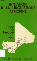 Initiation √† la linguistique africaine par les langues du Mali, manuel programmé