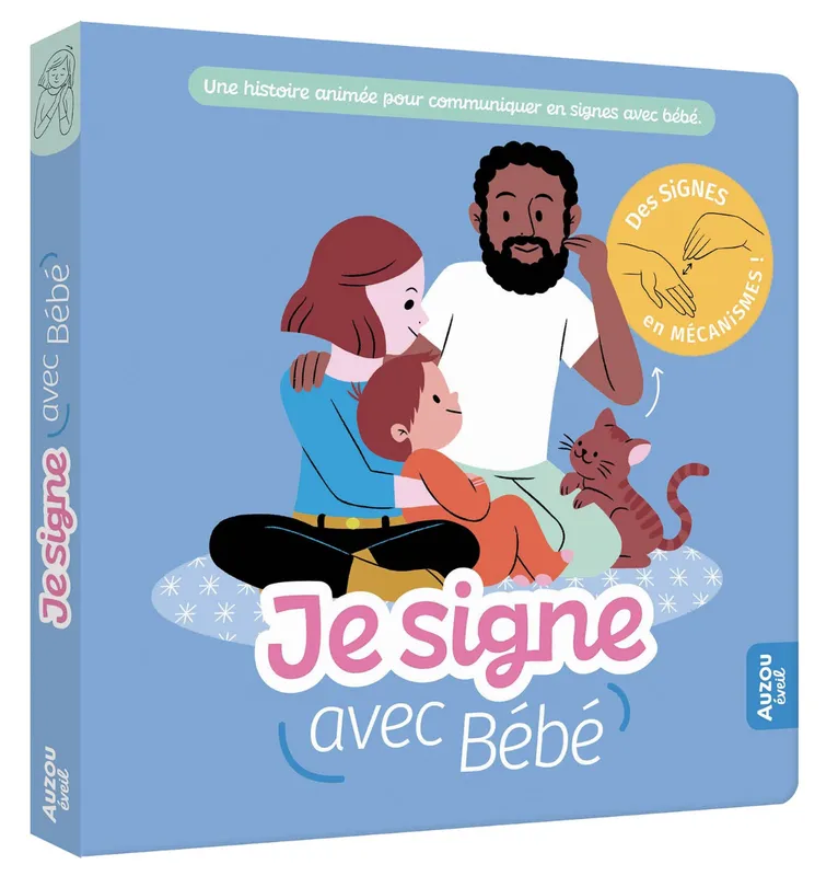 Jeux et Jouets Livres Livres pour les 0-3 ans Livres tout carton Je signe avec bébé : une histoire animée pour communiquer en signes avec bébé Delphine Gilles Cotte