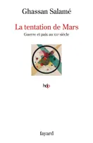 La tentation de Mars, Guerre et paix au XXIe siècle