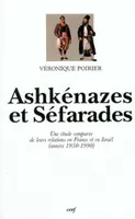 Ashkénazes et Séfarades, une étude comparée de leurs relations en France et en Israël