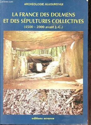 France Des Dolmens Et Des Sepultures Col, 4500-2000 avant J.-C.