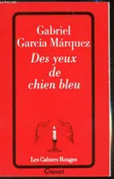 Des yeux de chien bleu García Márquez, Gabriel, nouvelles
