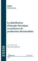 La distribution d'énergie électrique en présence de production décentralisée
