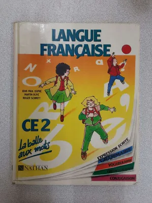 Langue Francaise Ce2. Expression Ecrite Grammaire Vocabulaire Orthographe Conjugaison