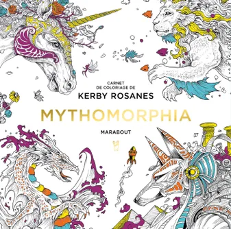 Mythomorphia / carnet de coloriage de Kerby Rosanes
