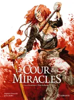 2, La Cour des miracles T02 - Vive la Reine !, Vive la Reine !