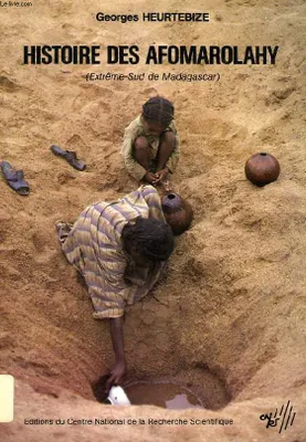 Histoire des Afomarolahy, clan Tandroy, extrême-Sud de Madagascar