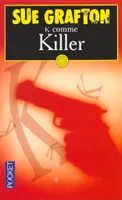 K comme Killer