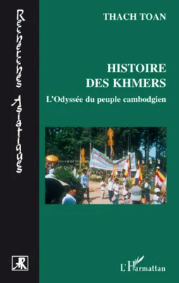 Histoire des Khmers, L'Odyssée du peuple cambodgien