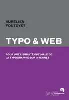Typo & web - pour une lisibilité optimale de la typographie sur Internet, pour une lisibilité optimale de la typographie sur Internet