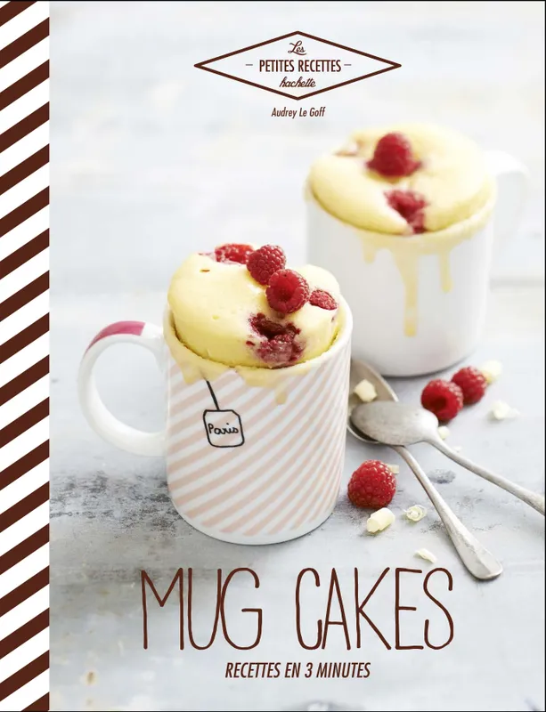 Livres Loisirs Gastronomie Cuisine Mug cakes, Recettes en 3 minutes Audrey Le Goff