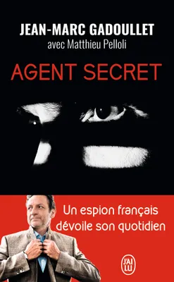 Agent secret, Missions à haut risque, diplomatie parallèle, négociation d'otages...