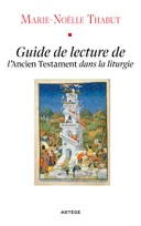 L'Ancien Testament dans la liturgie, Guide de lecture