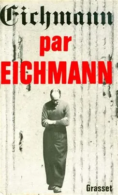 Eichmann par Eichmann