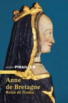 Anne de Bretagne, Reine de France
