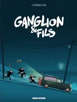 0, Ganglion & Fils