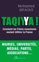 Taqiyya !, Comment les Frères musulmans veulent infiltrer la France